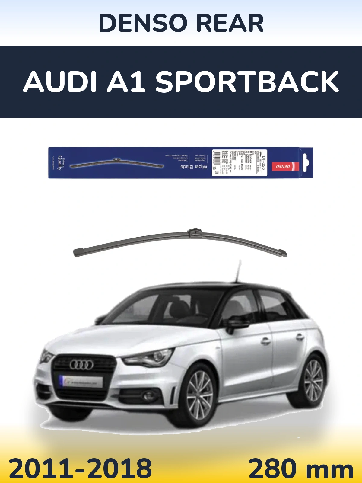 Задня щітка Denso Rear 285 мм для Audi A1 Sportback 2011-2018