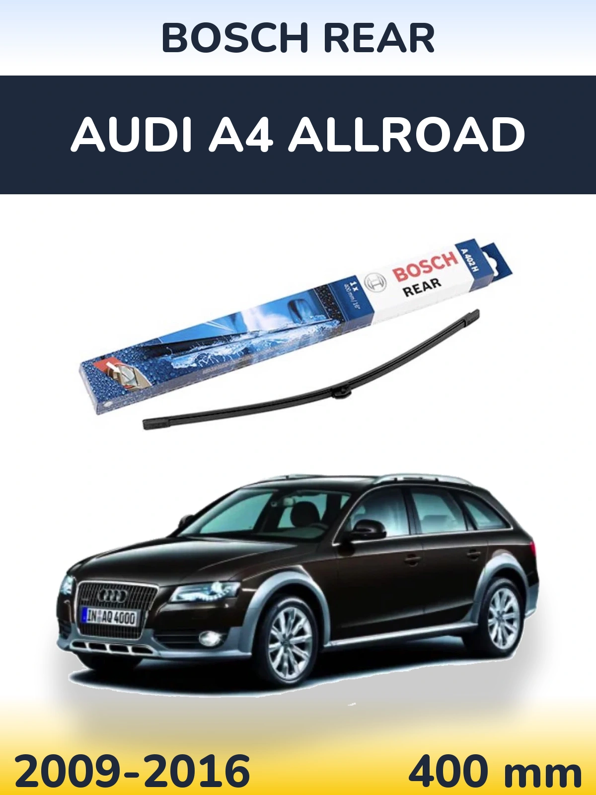 Zadní stěrač BOSCH Rear 400 mm pro Audi A4 Allroad 2009-2016