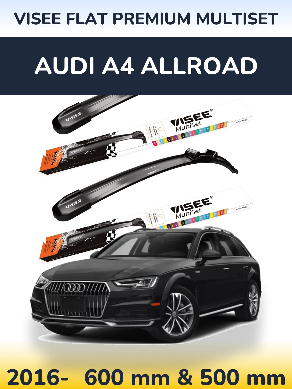 Sada předních stěračů VISEE FLAT PREMIUM MultiSet 600 a 500 mm pro Audi A4 Allroad 2016-2026