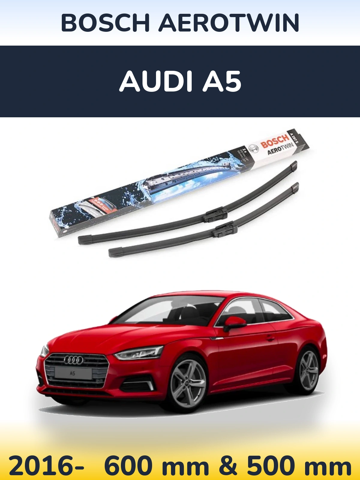 Sada předních stěračů BOSCH AeroTwin 600 a 500 mm pro Audi A5 2016-2026