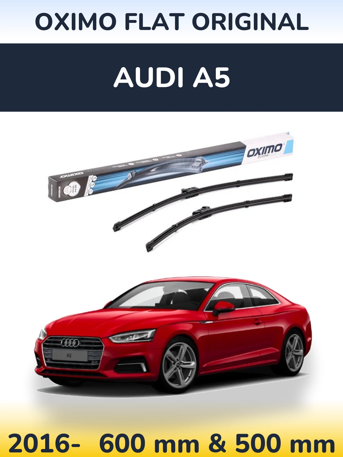 Комплект передніх щіток Oximo Flat Original 600 & 500 мм для Audi A5 2016-2026