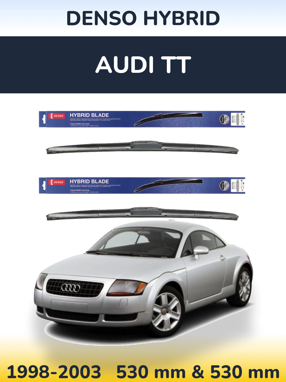 Комплект передніх щіток Denso Hybrid 530 & 530 мм для Audi TT 1998-2003