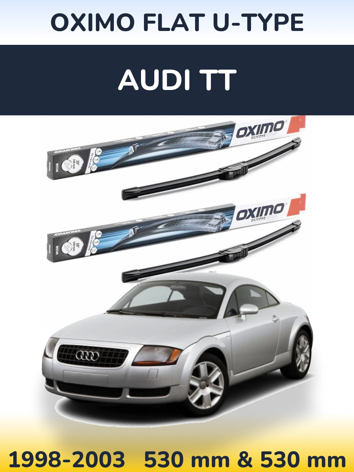 Sada předních stěračů Oximo Flat U-type 530 a 530 mm pro Audi TT 1998-2003