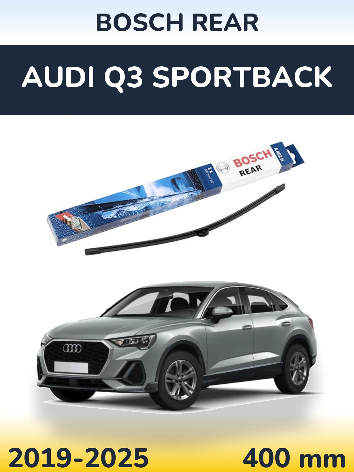Zadní stěrač BOSCH Rear 400 mm pro Audi Q3 Sportback 2019-2025
