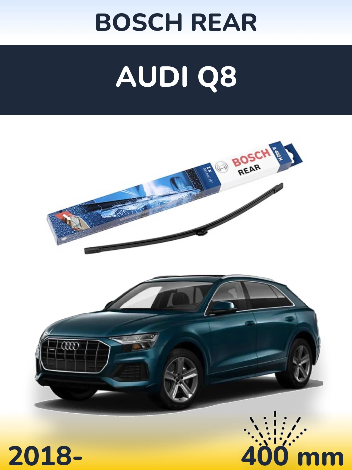 Zadní stěrač BOSCH Rear 400 mm pro Audi Q8 2018-2026