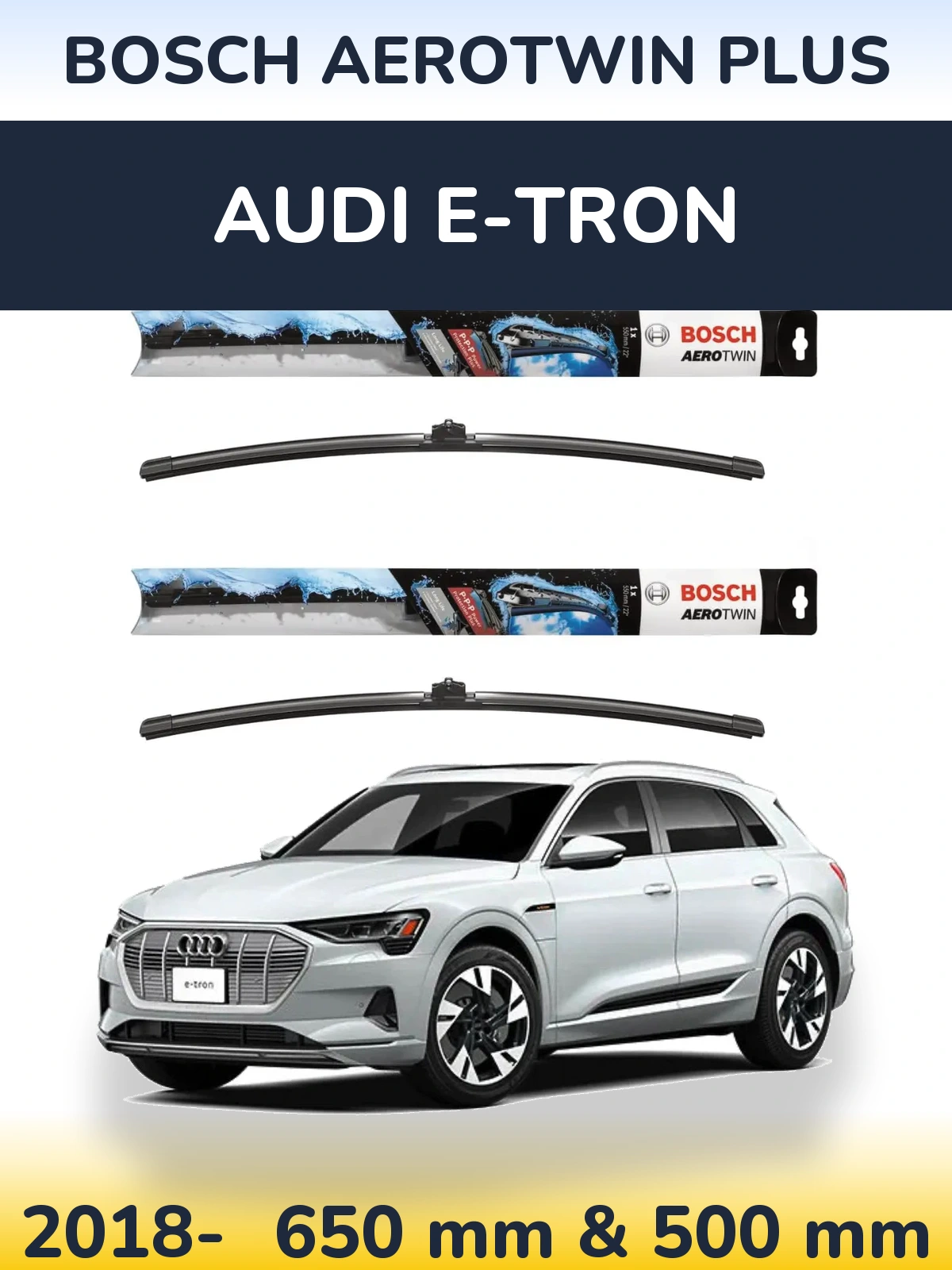 Sada předních stěračů BOSCH AeroTwin Plus 650 a 500 mm pro Audi e-tron 2018-2026