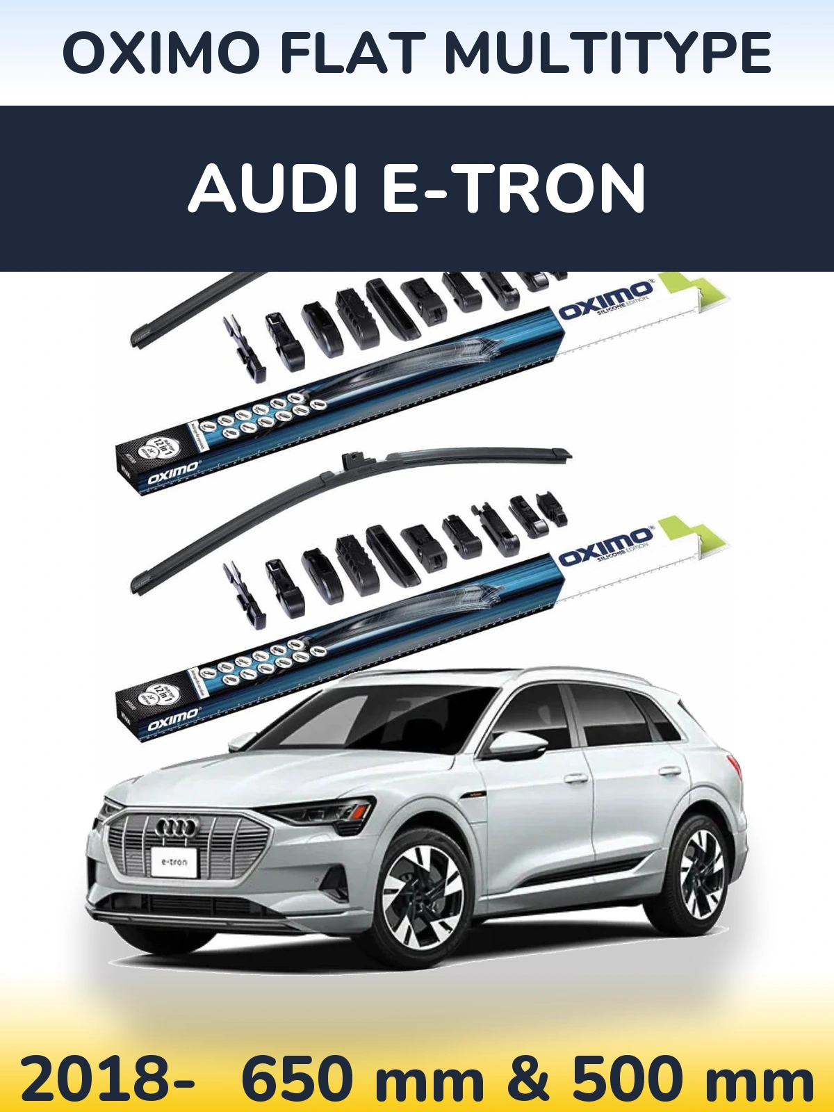 Комплект передніх щіток Oximo Flat MultiТипe 650 & 500 мм для Audi e-tron 2018-2026