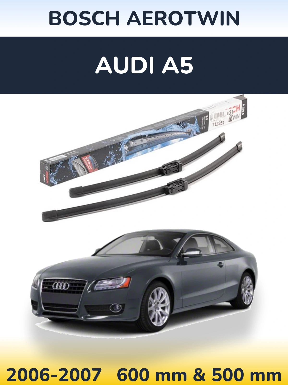 Sada předních stěračů BOSCH AeroTwin 600 a 500 mm pro Audi A5 2006-2007
