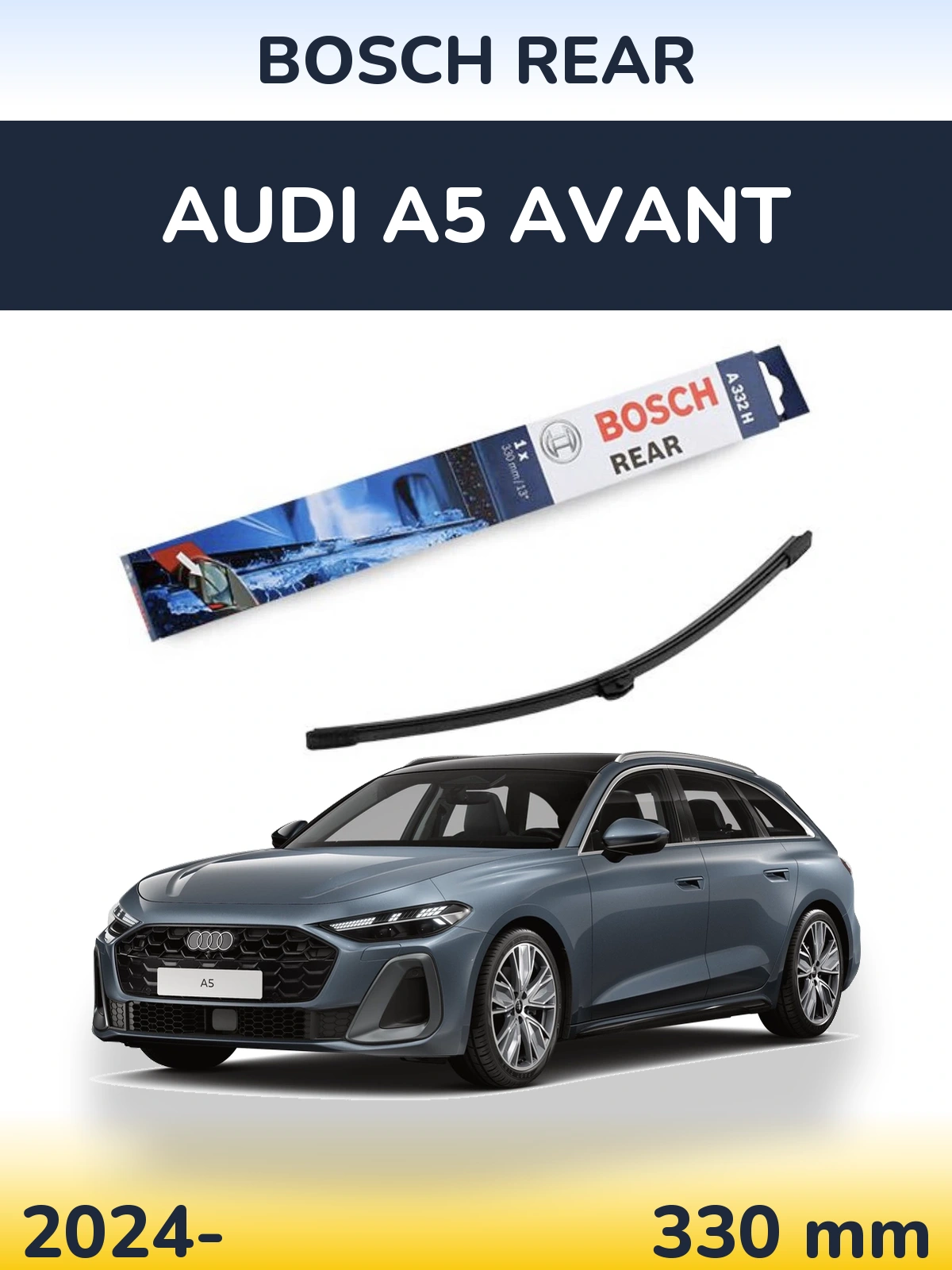 Zadní stěrač BOSCH Rear 330 mm pro Audi A5 Avant 2024-2026