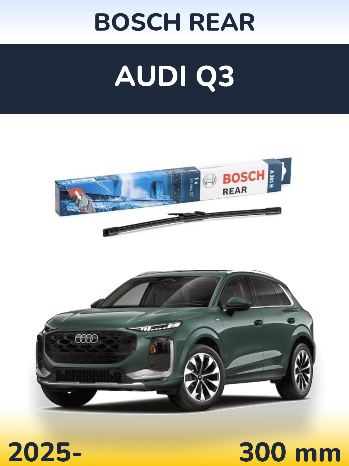 Zadní stěrač BOSCH Rear 300 mm pro Audi Q3 2025-2026