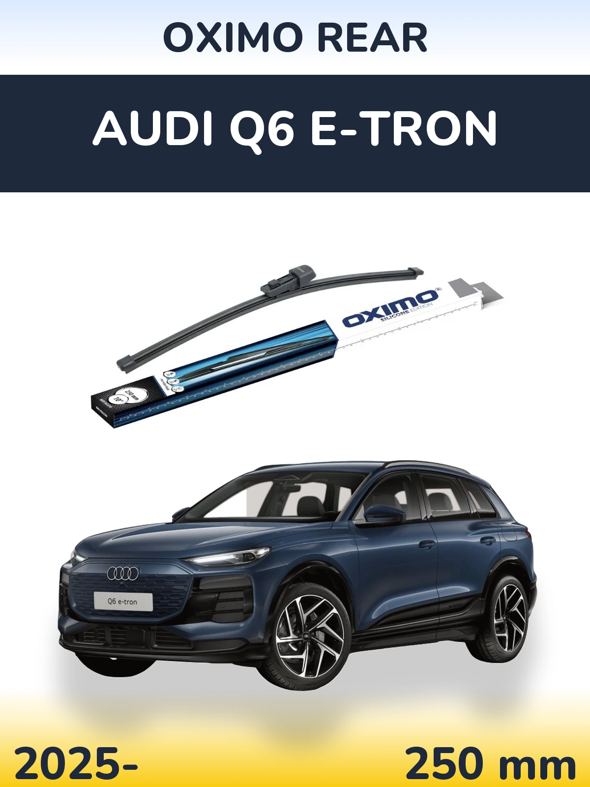 Zadní stěrač Oximo Rear 250 mm pro Audi Q6 e-tron 2025-2026