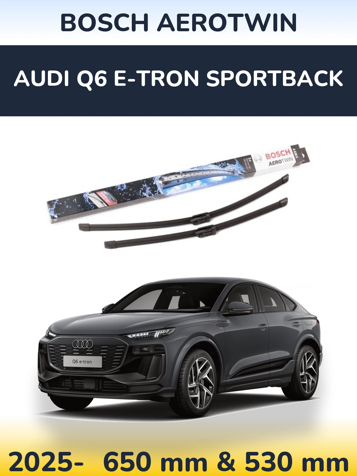 Sada předních stěračů BOSCH AeroTwin 650 a 530 mm pro Audi Q6 e-tron Sportback 2025-2026