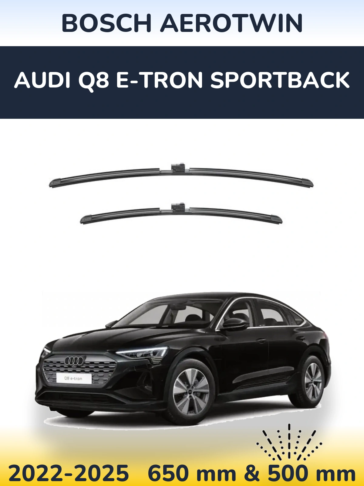 Sada předních stěračů BOSCH AeroTwin 650 a 500 mm pro Audi Q8 e-tron Sportback 2022-2025