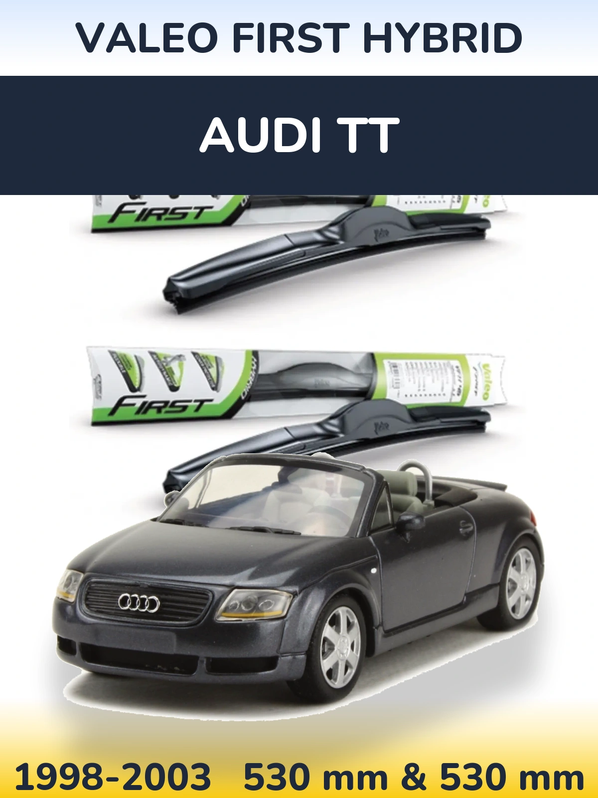 Комплект передніх щіток Valeo First Hybrid 530 & 530 мм для Audi TT 1998-2003