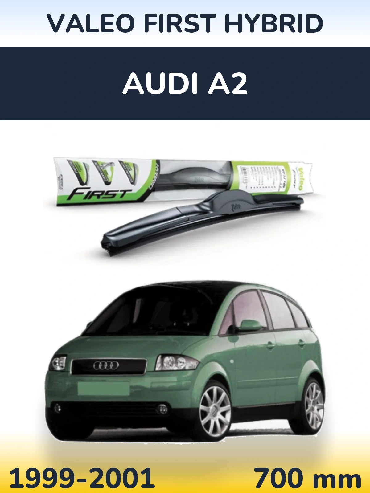 Передня щітка Valeo First Hybrid 700 мм для Audi A2 1999-2001