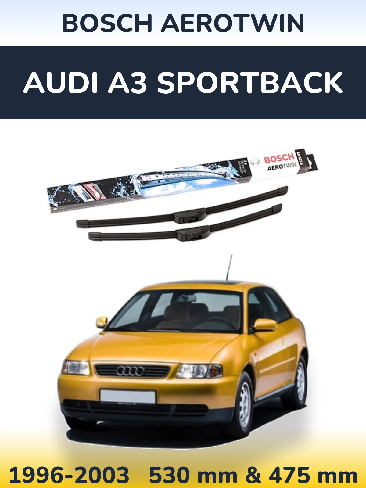 Sada předních stěračů BOSCH AeroTwin 530 a 475 mm pro Audi A3 Sportback 1996-2003