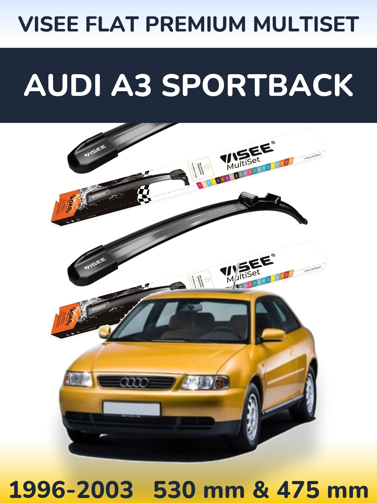 Sada předních stěračů VISEE FLAT PREMIUM MultiSet 530 a 475 mm pro Audi A3 Sportback 1996-2003