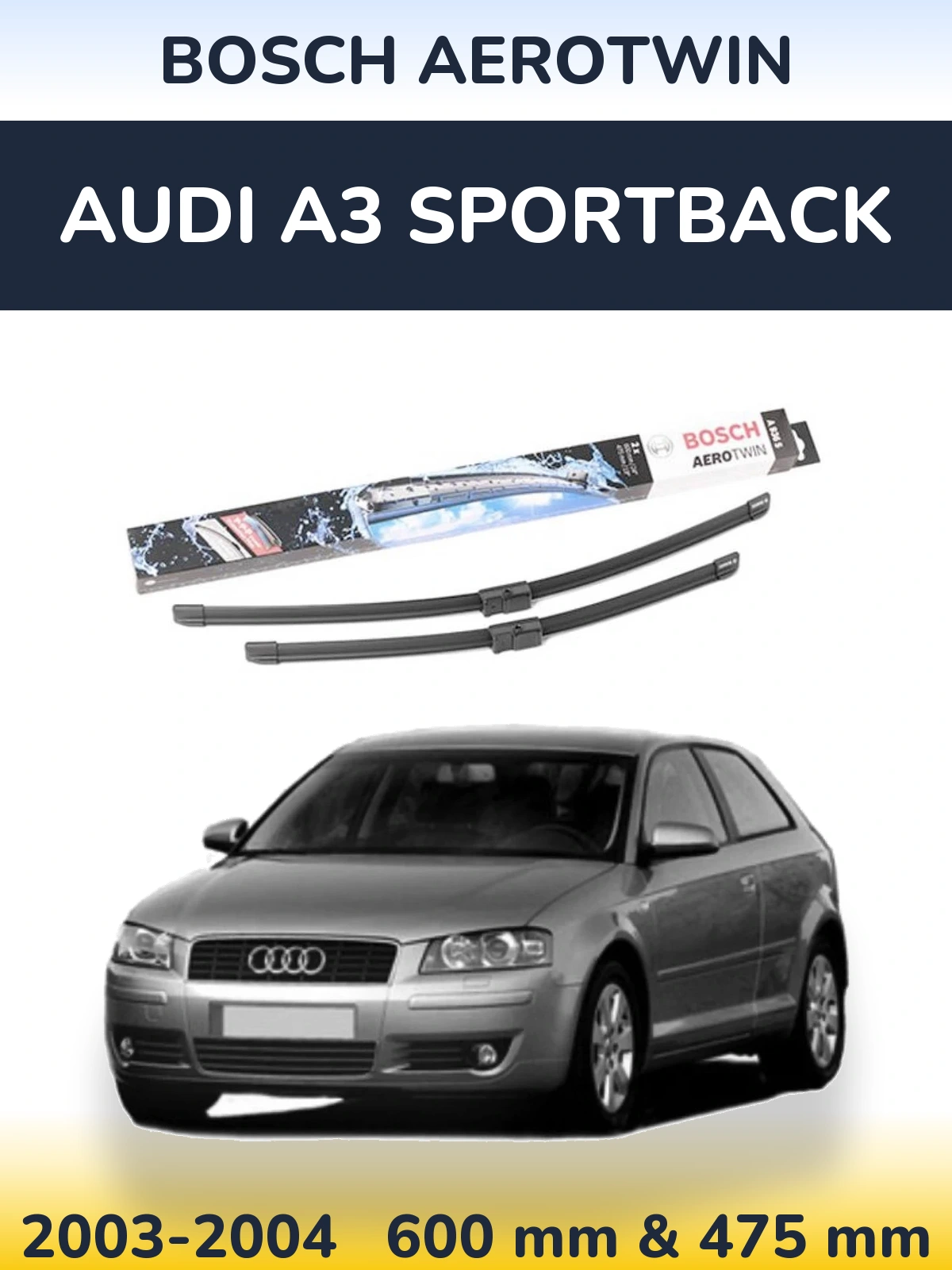 Sada předních stěračů BOSCH AeroTwin 600 a 475 mm pro Audi A3 Sportback 2003-2004