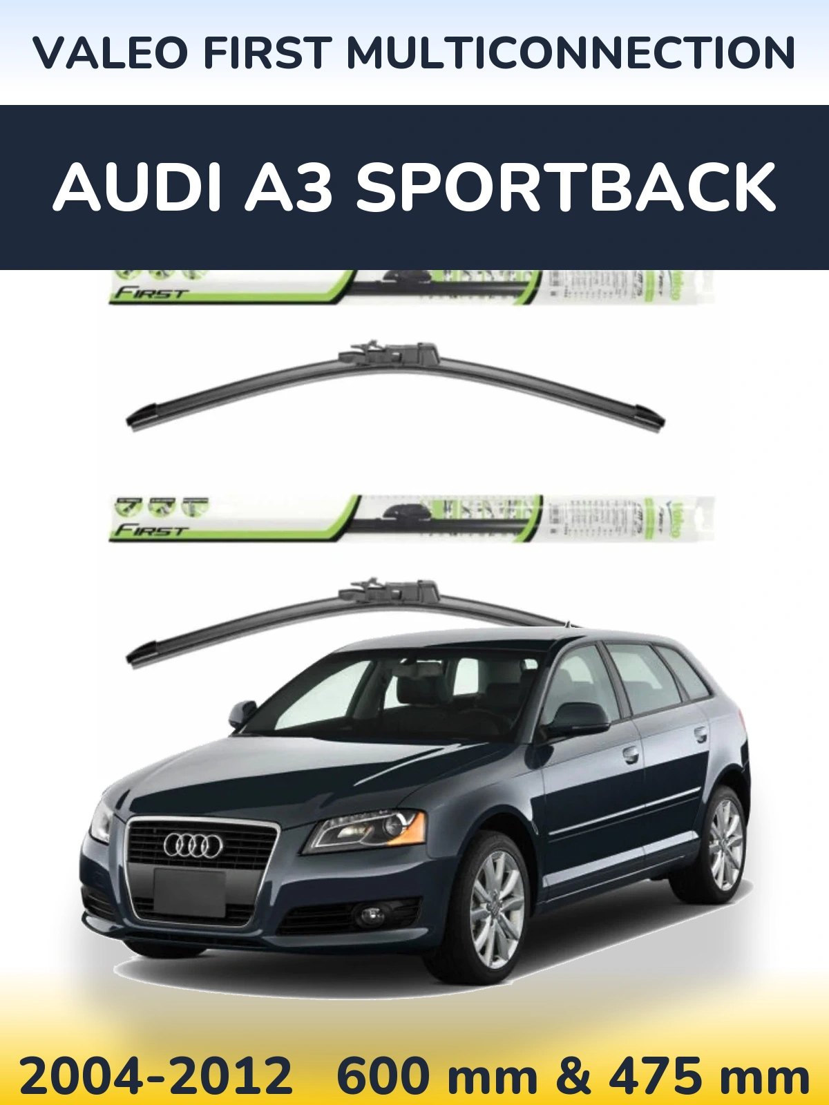 Sada předních stěračů Valeo First MultiConnection 600 a 475 mm pro Audi A3 Sportback 2004-2012
