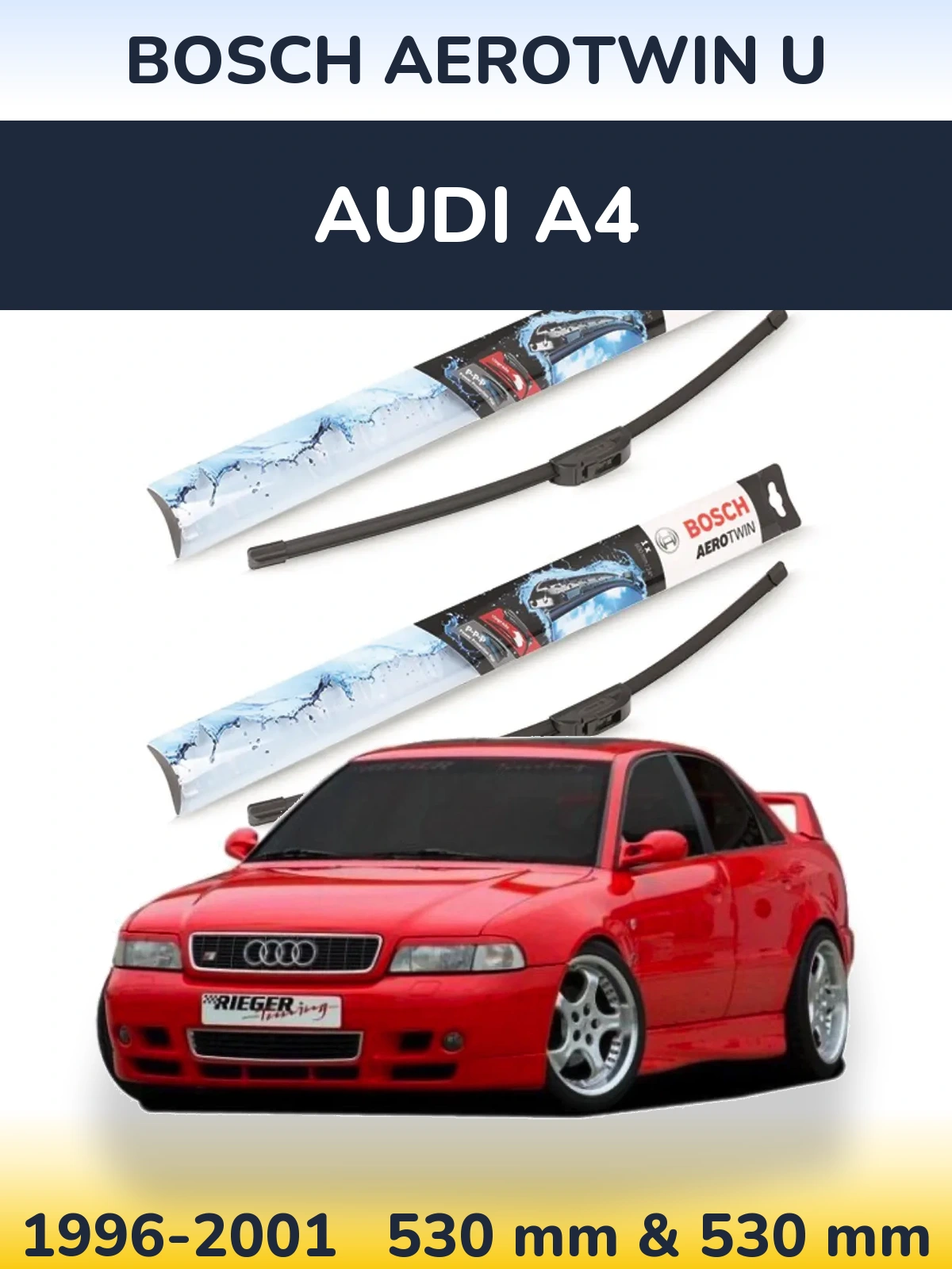 Sada předních stěračů BOSCH AeroTwin U 530 a 530 mm pro Audi A4 1996-2001