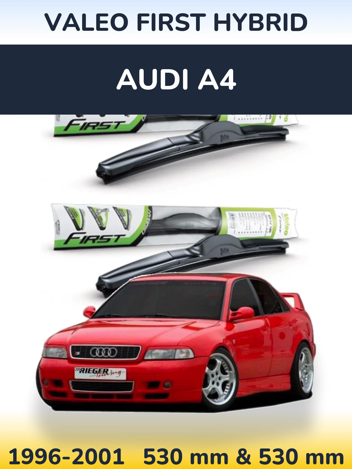 Комплект передніх щіток Valeo First Hybrid 530 & 530 мм для Audi A4 1996-2001