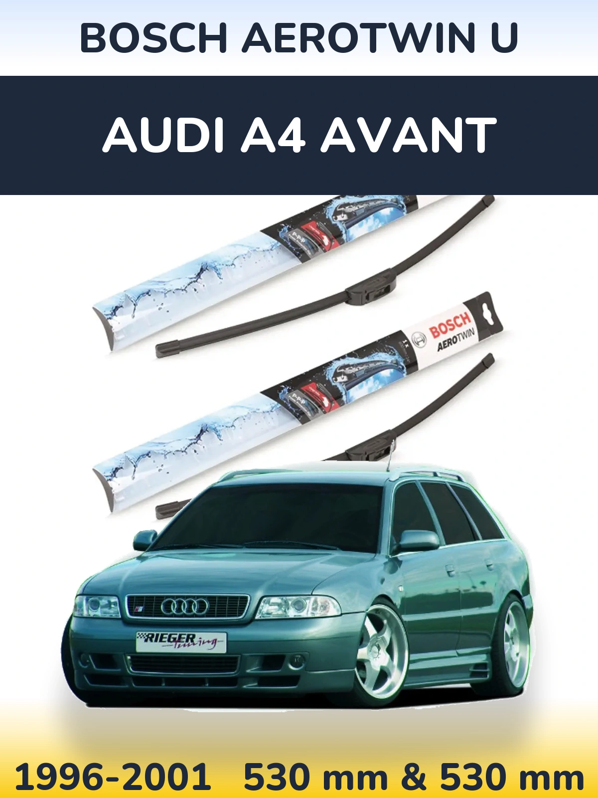 Sada předních stěračů BOSCH AeroTwin U 530 a 530 mm pro Audi A4 Avant 1996-2001