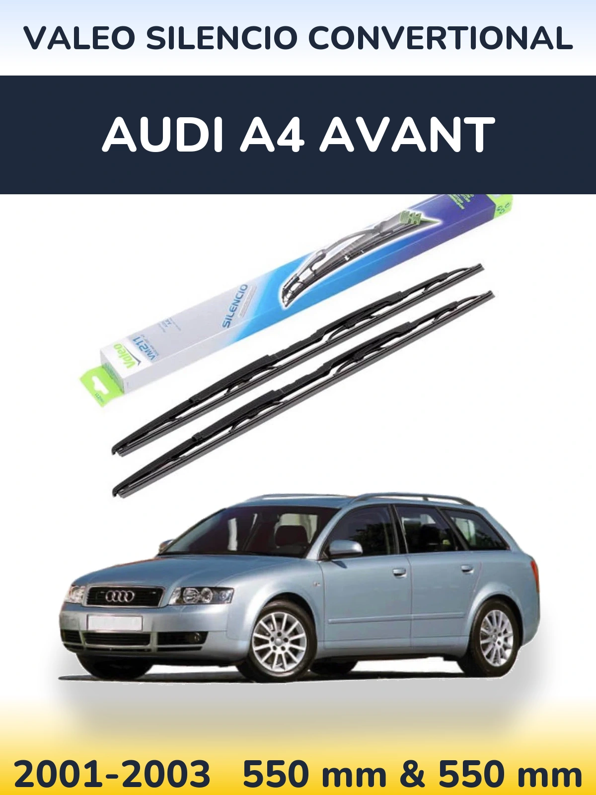 Sada předních stěračů Valeo Silencio Convertional 550 a 550 mm pro Audi A4 Avant 2001-2003