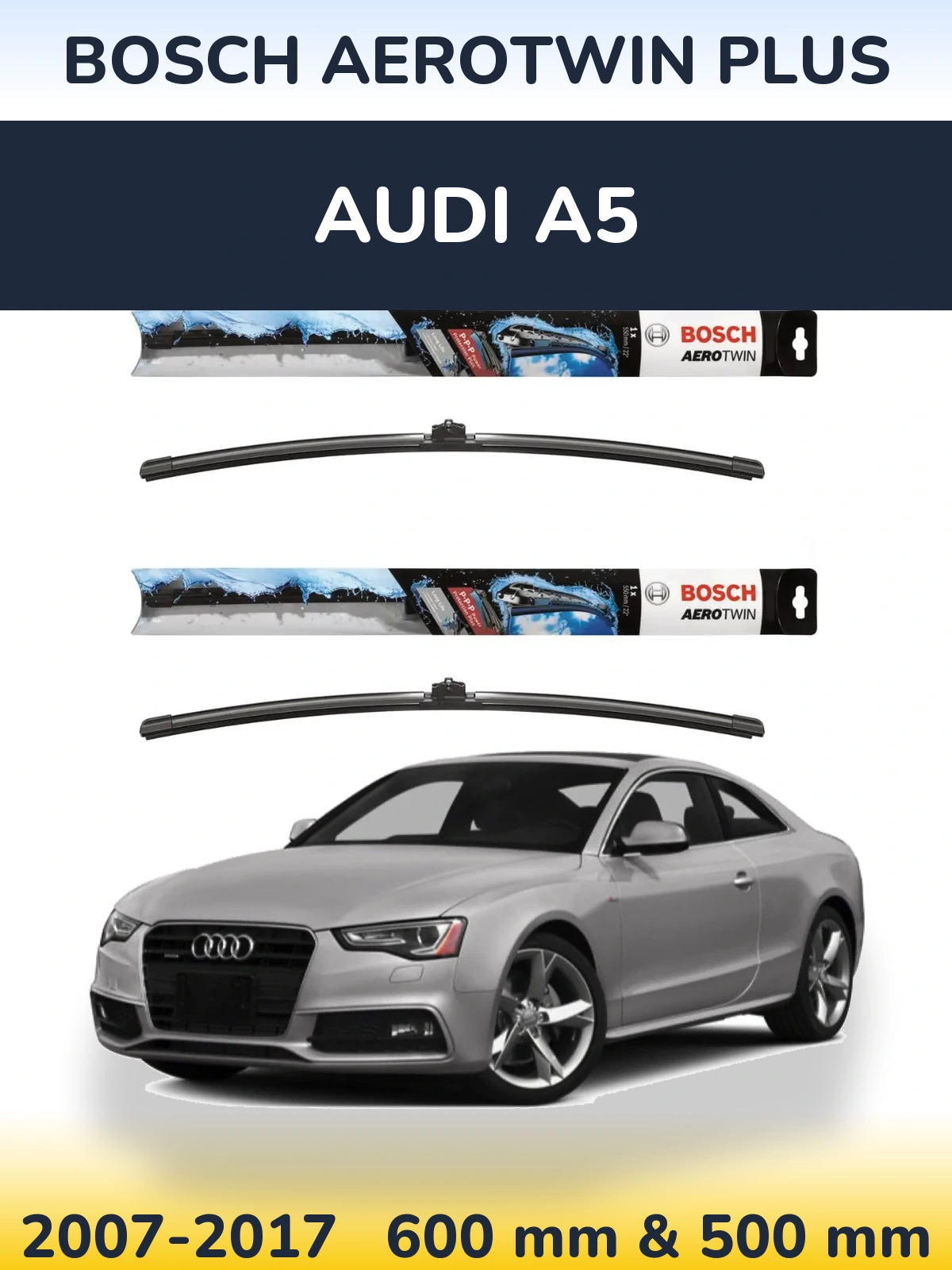 Sada předních stěračů BOSCH AeroTwin Plus 600 a 500 mm pro Audi A5 2007-2017