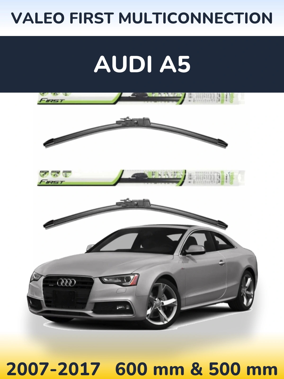 Sada předních stěračů Valeo First MultiConnection 600 a 500 mm pro Audi A5 2007-2017