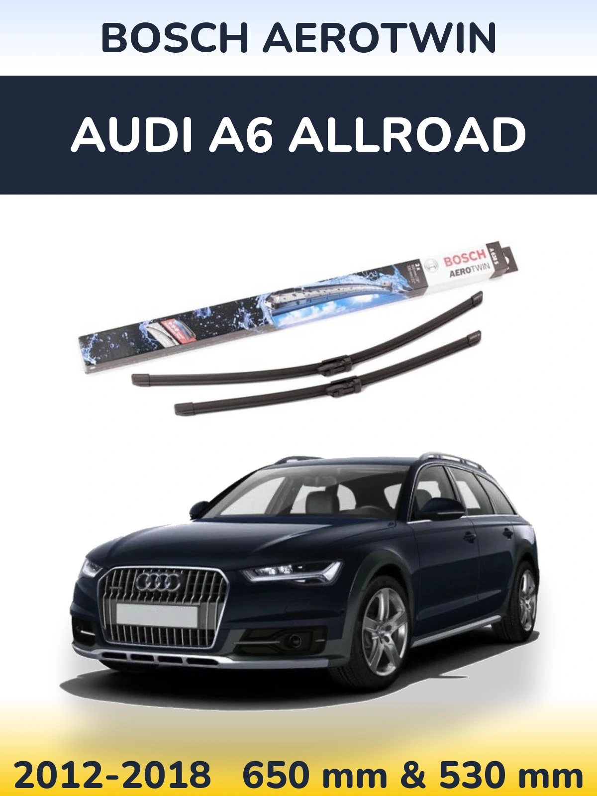 Sada předních stěračů BOSCH AeroTwin 650 a 530 mm pro Audi A6 Allroad 2012-2018