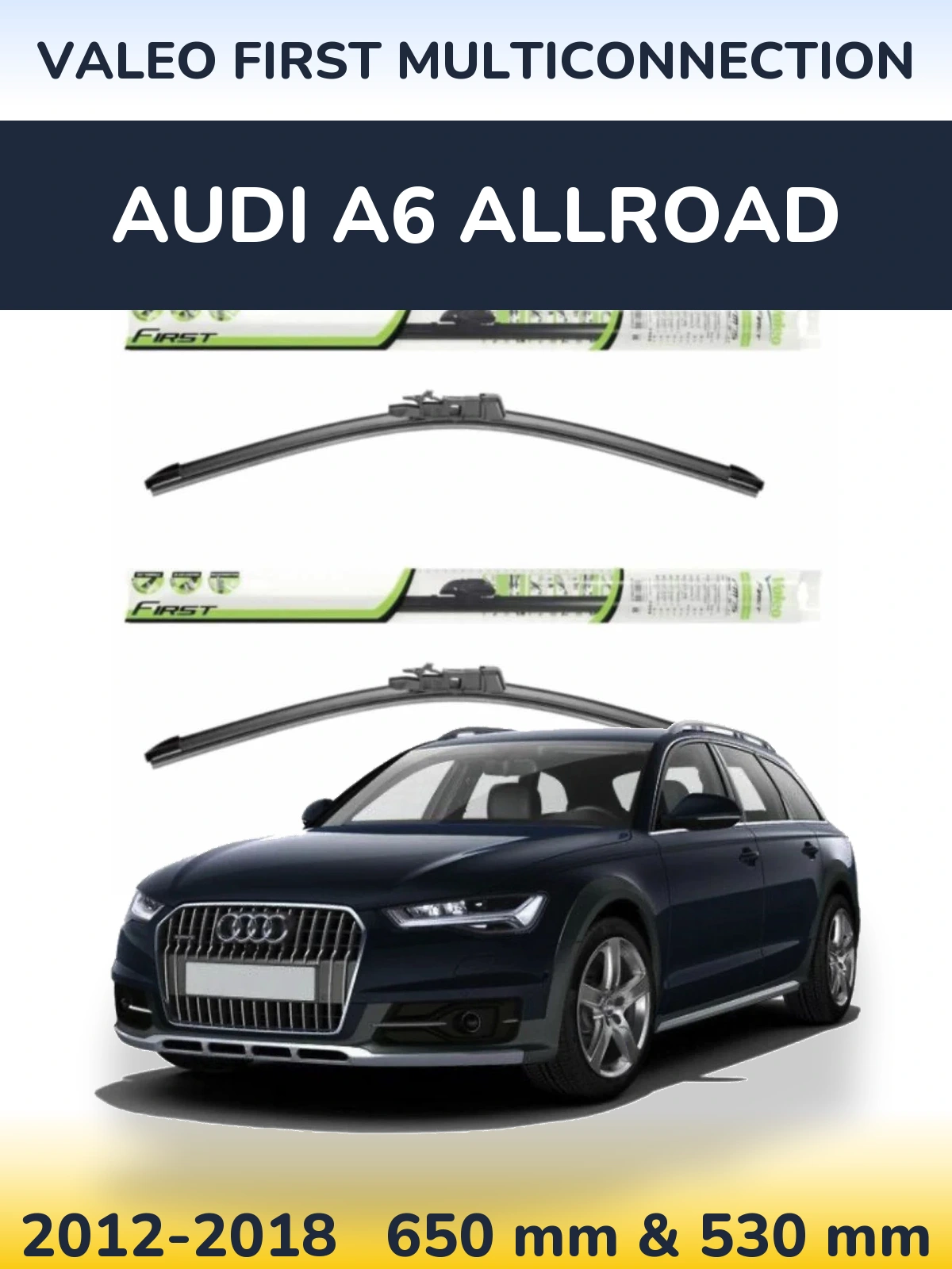Sada předních stěračů Valeo First MultiConnection 650 a 530 mm pro Audi A6 Allroad 2012-2018