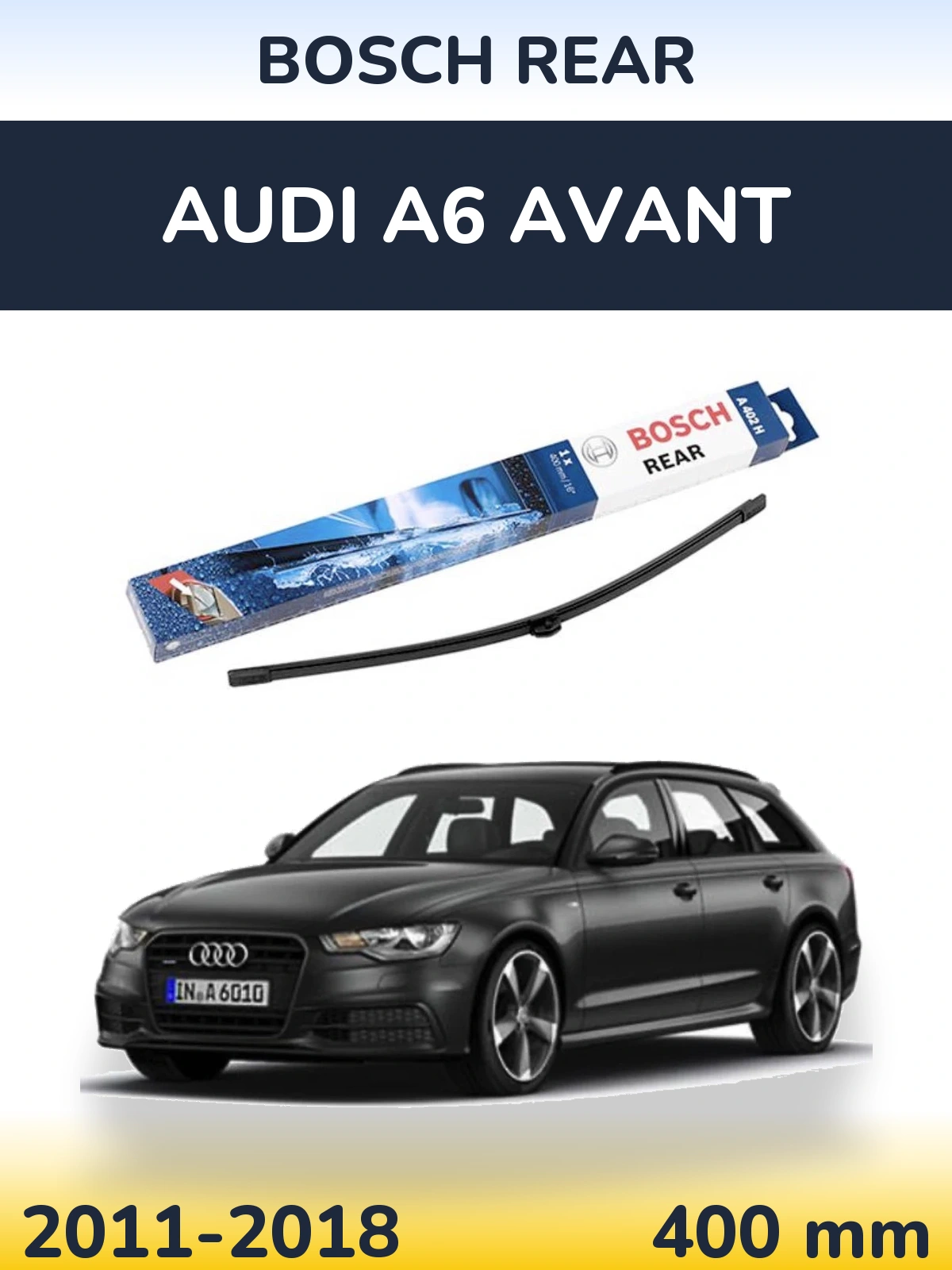 Zadní stěrač BOSCH Rear 400 mm pro Audi A6 Avant 2011-2018