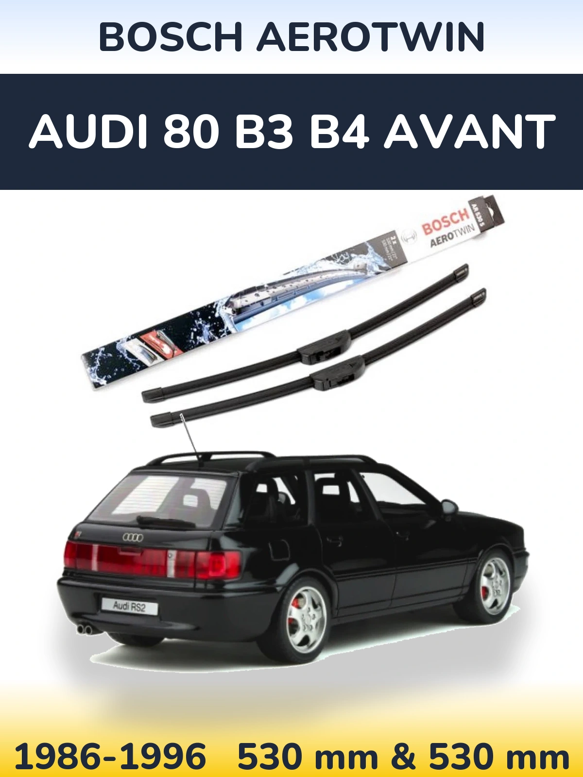 Комплект передніх щіток BOSCH AeroTwin 530 & 530 мм для Audi 80 B3 B4 Avant 1986-1996