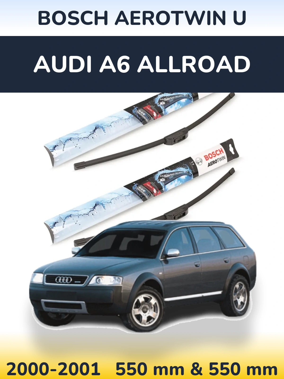Комплект передніх щіток BOSCH AeroTwin U 550 & 550 мм для Audi A6 Allroad 2000-2001