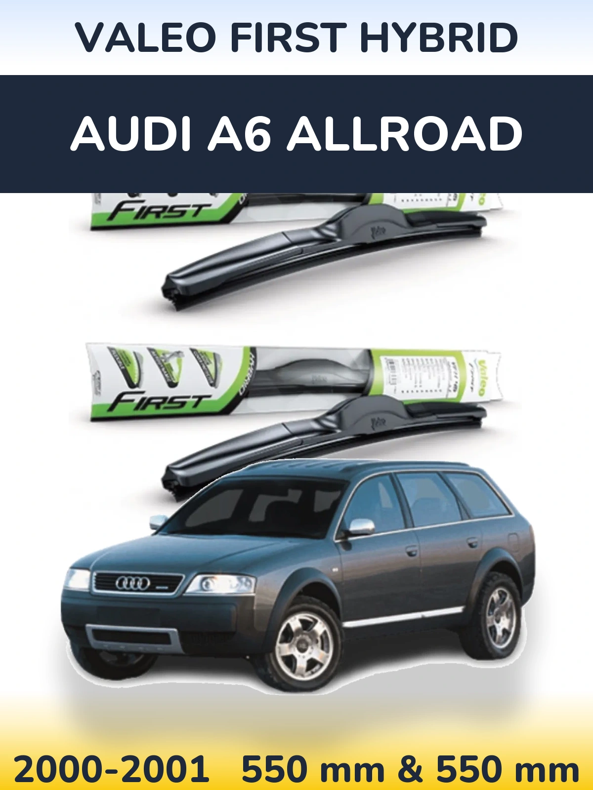 Sada předních stěračů Valeo First Hybrid 550 a 550 mm pro Audi A6 Allroad 2000-2001