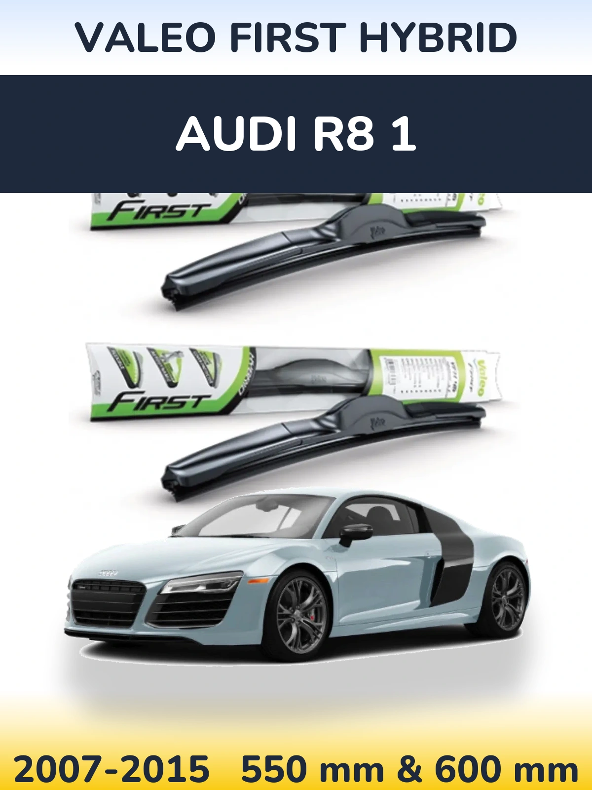 Комплект передніх щіток Valeo First Hybrid 550 & 600 мм для Audi R8 1 2007-2015