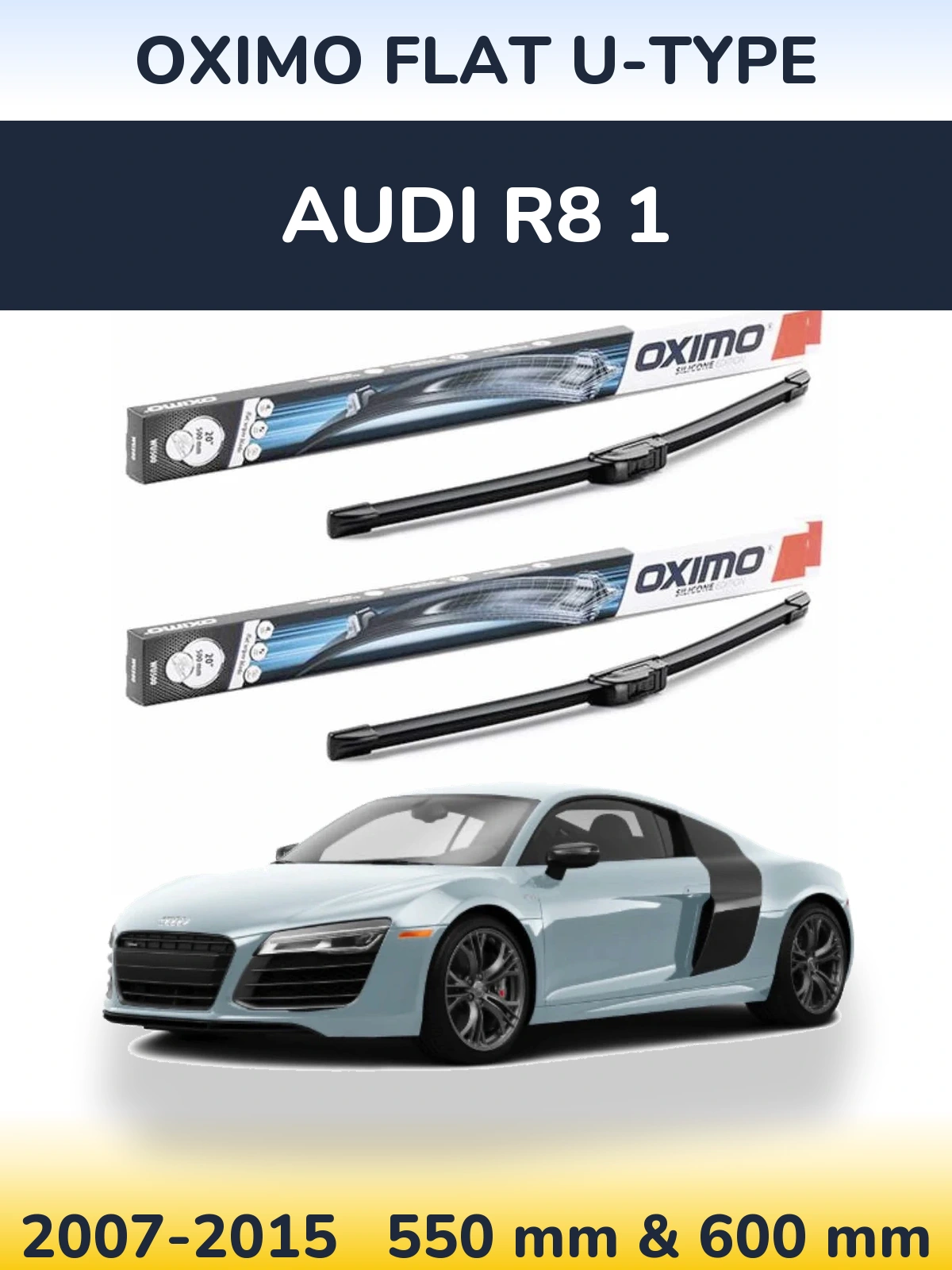 Комплект передніх щіток Oximo Flat U-type 550 & 600 мм для Audi R8 1 2007-2015