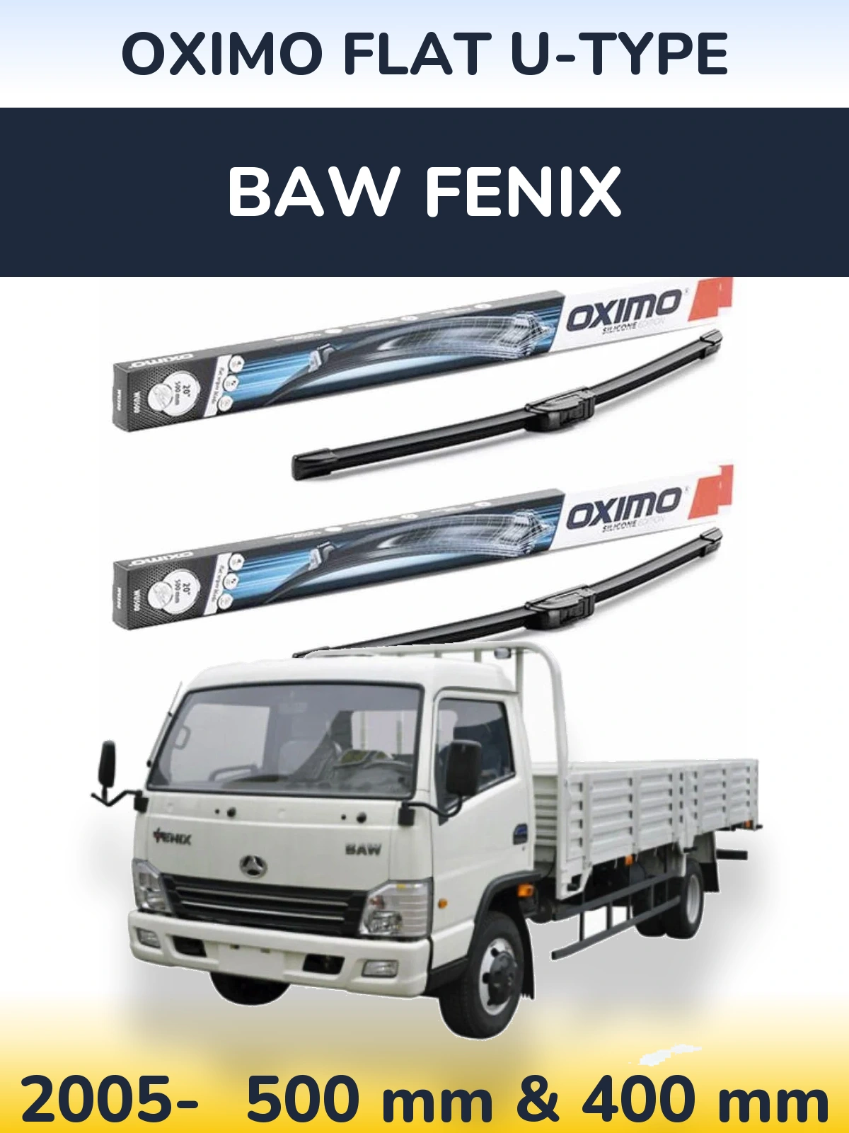 Sada předních stěračů Oximo Flat U-type 500 a 400 mm pro BAW Fenix 2005-2026