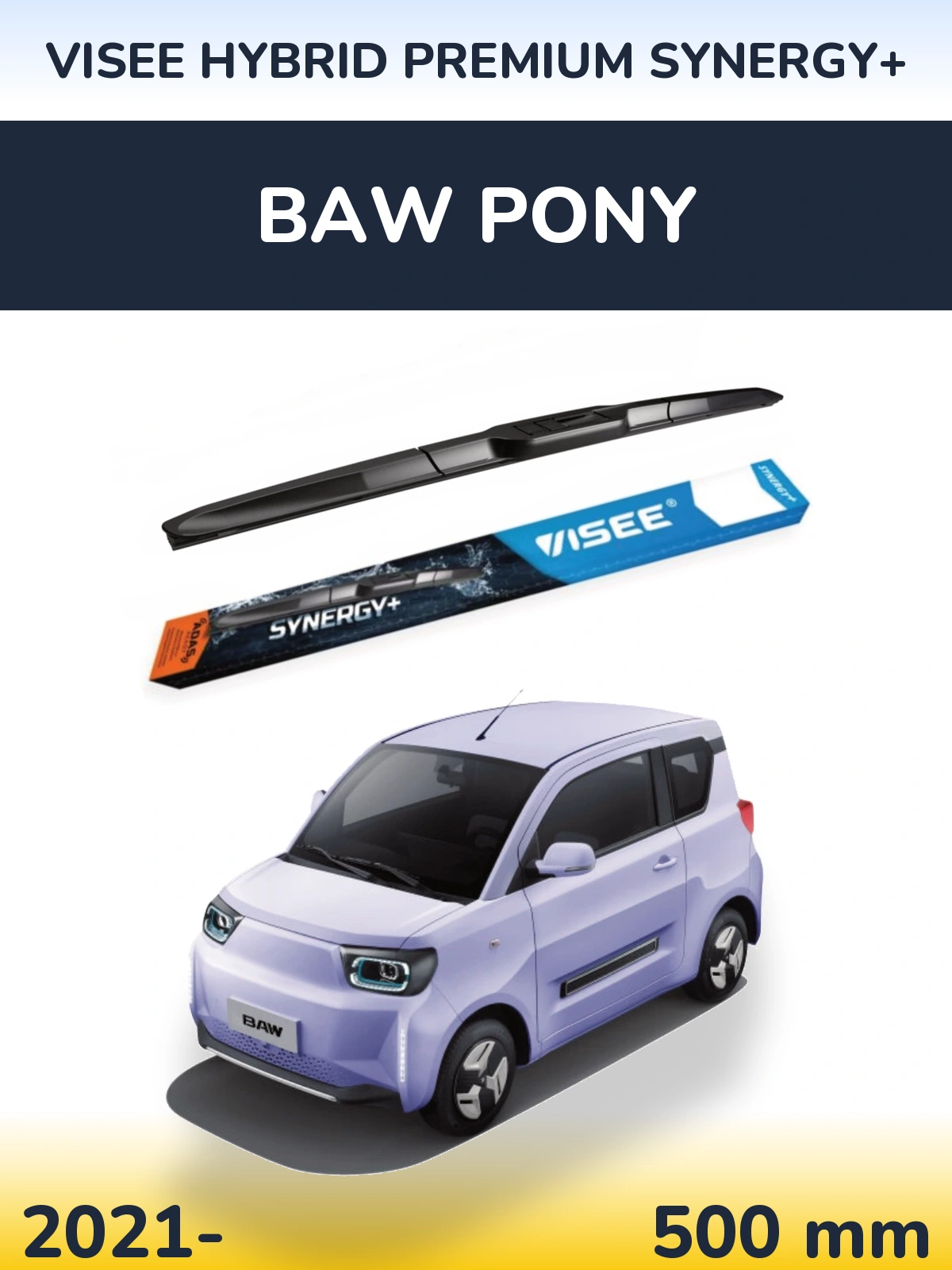 Přední stěrač VISEE HYBRID PREMIUM SYNERGY+ 500 mm pro BAW Pony 2021-2026