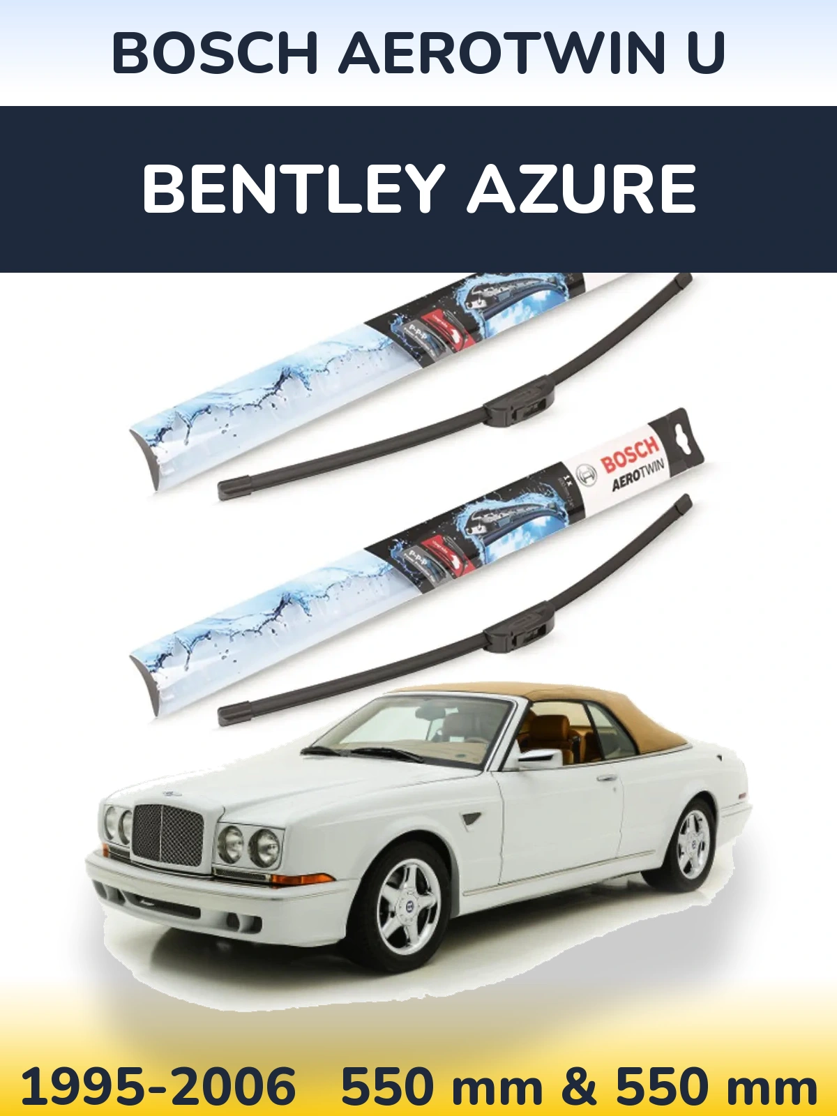 Sada předních stěračů BOSCH AeroTwin U 550 a 550 mm pro Bentley Azure 1995-2006