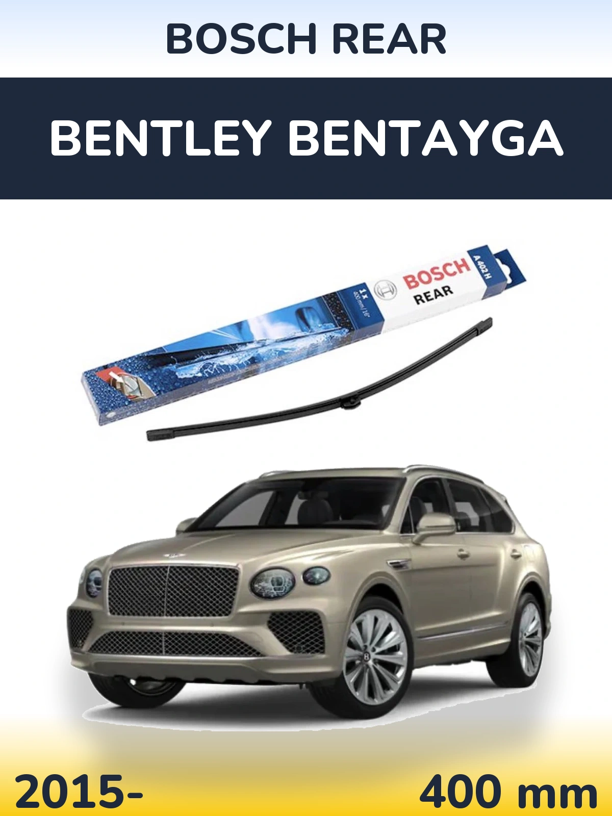 Zadní stěrač BOSCH Rear 400 mm pro Bentley Bentayga 2015-2026