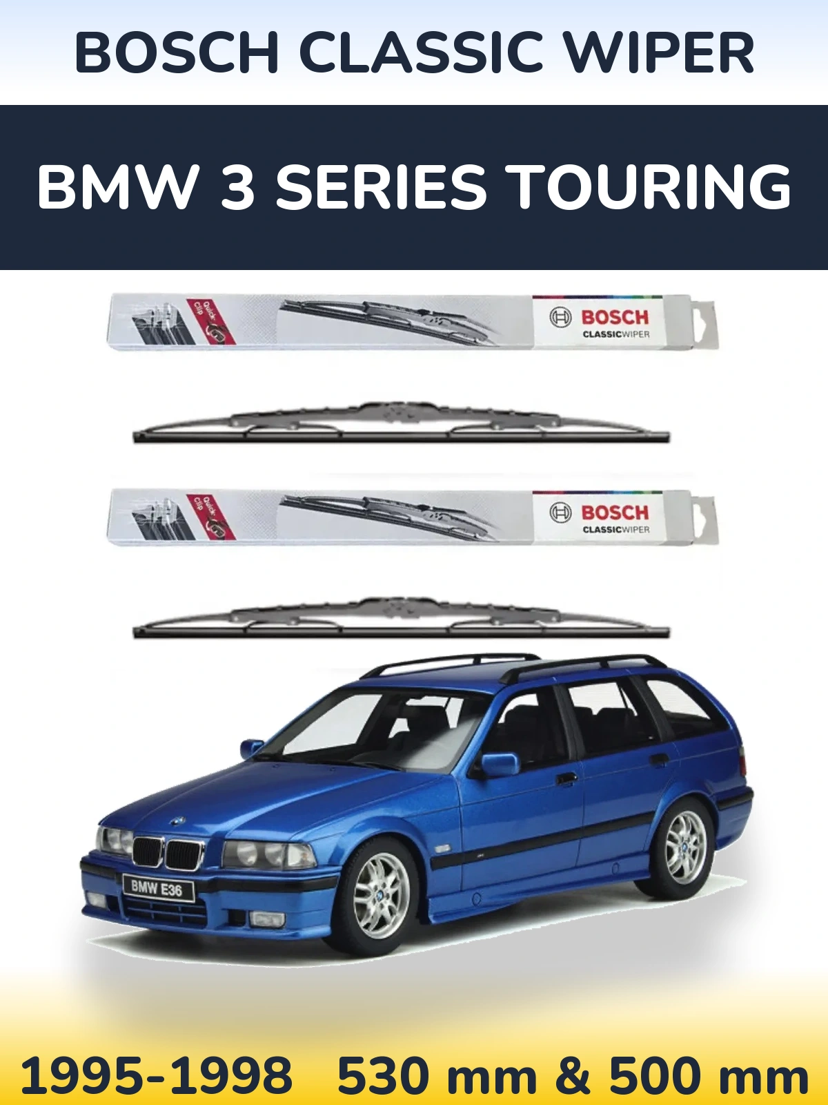 Комплект передніх щіток BOSCH Classic Wiper 530 & 500 мм для BMW 3 Series Touring 1995-1998