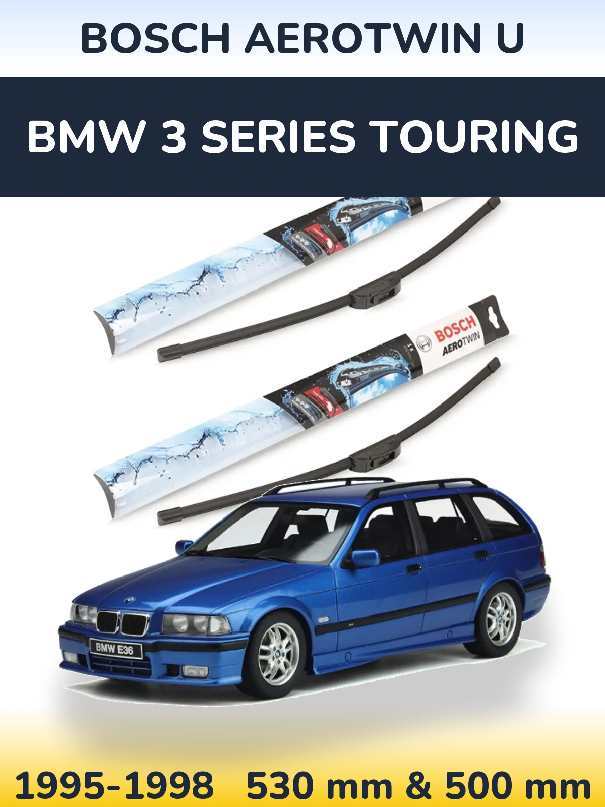 Комплект передніх щіток BOSCH AeroTwin U 530 & 500 мм для BMW 3 Series Touring 1995-1998