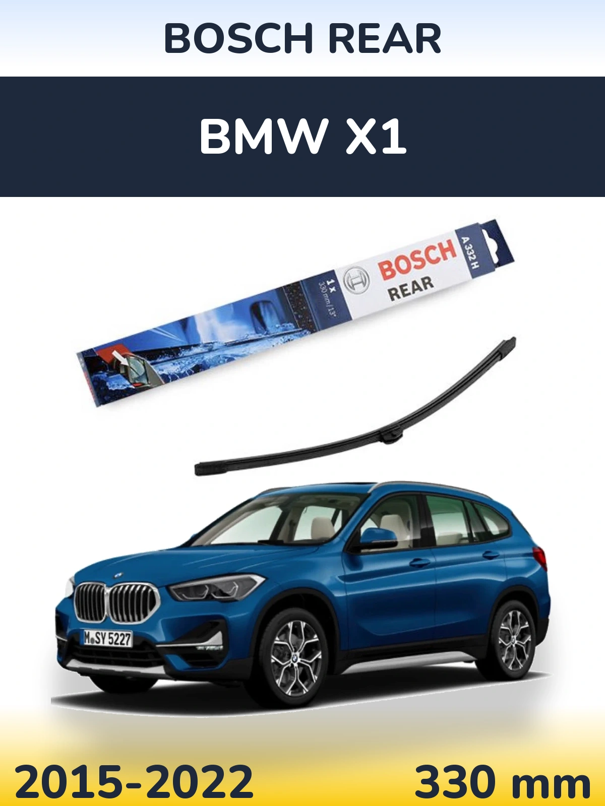 Zadní stěrač BOSCH Rear 330 mm pro BMW X1 2015-2022