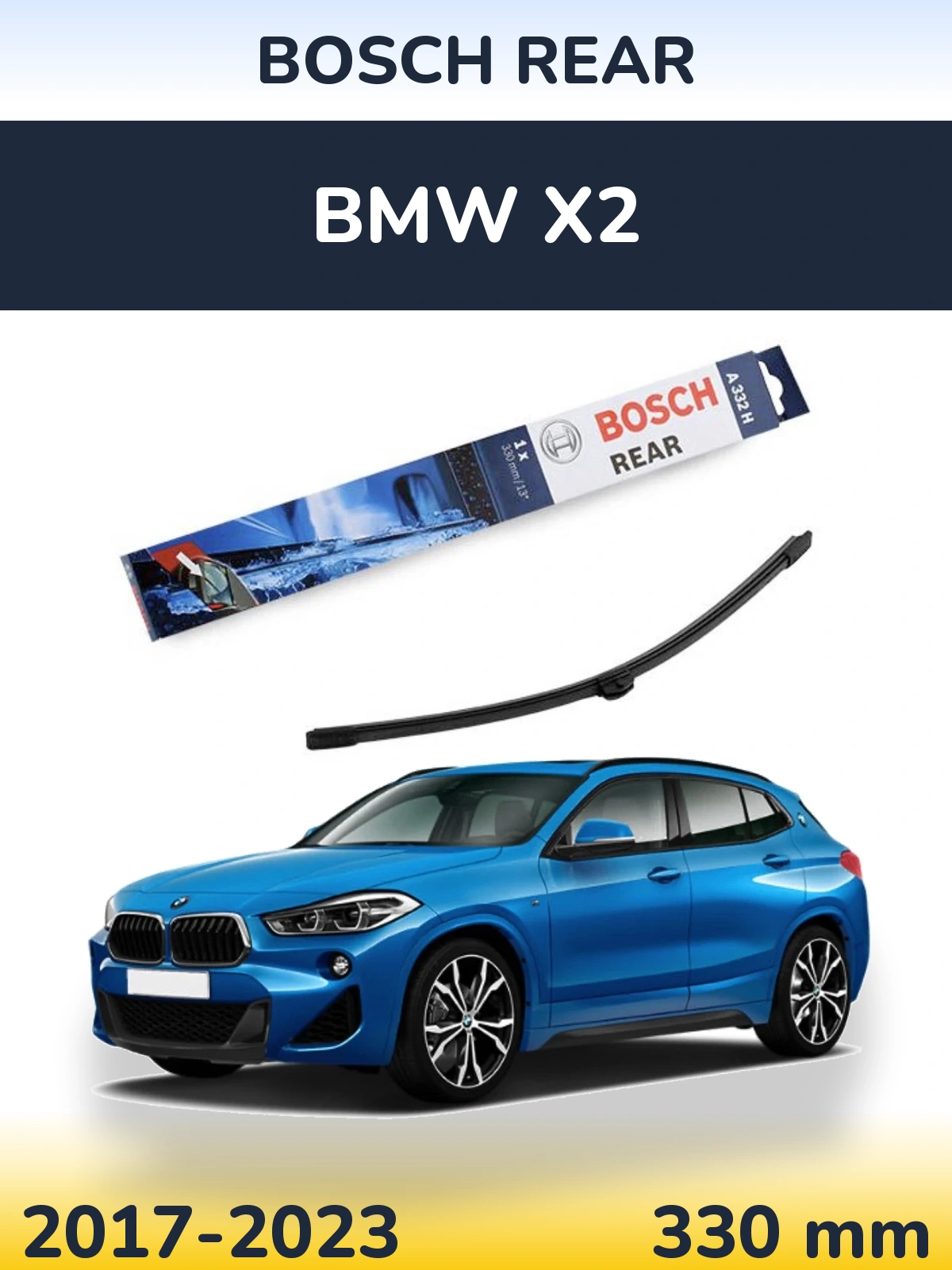 Zadní stěrač BOSCH Rear 330 mm pro BMW X2 2017-2023