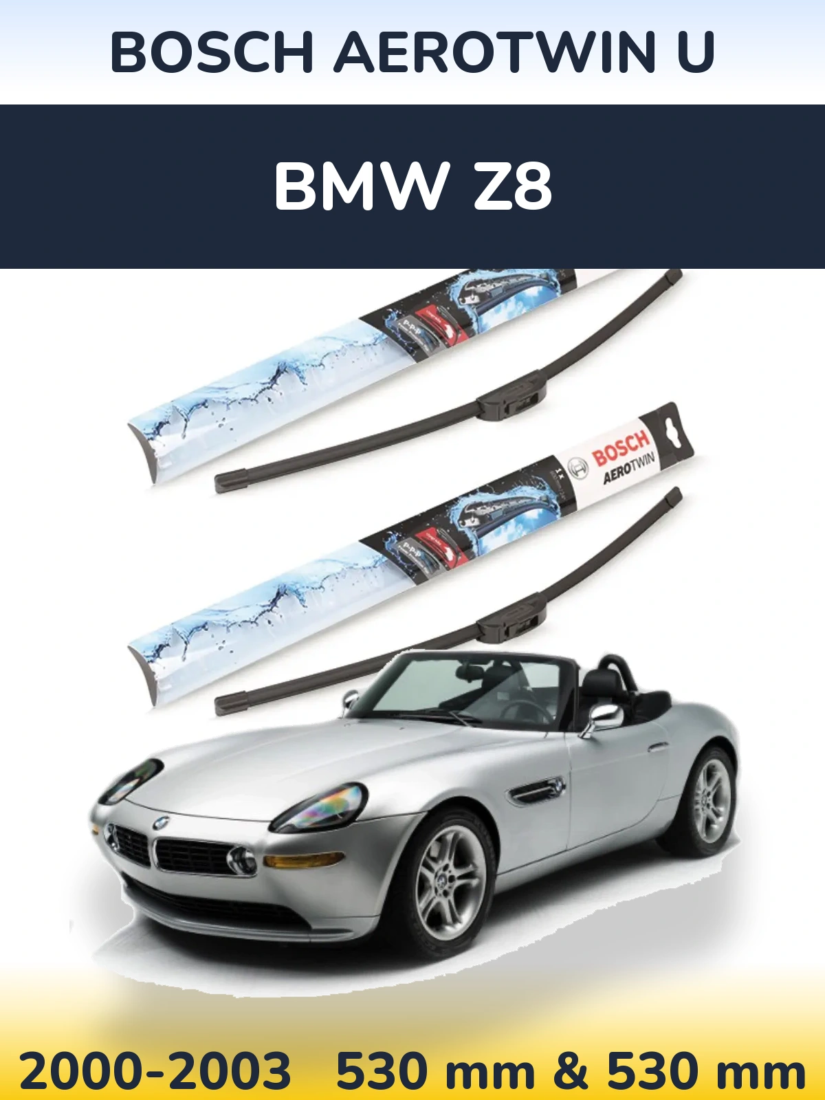 Sada předních stěračů BOSCH AeroTwin U 530 a 530 mm pro BMW Z8 2000-2003