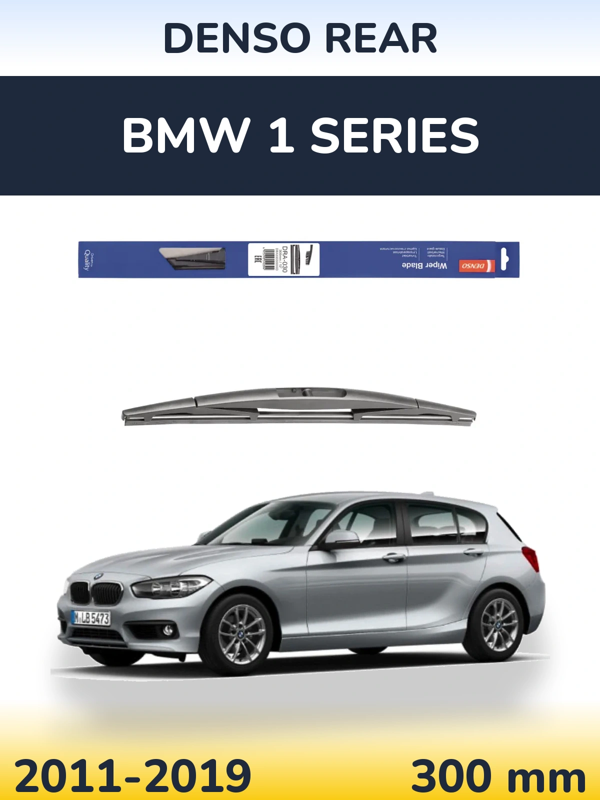Zadní stěrač Denso Rear 300 mm pro BMW 1 Series 2011-2019