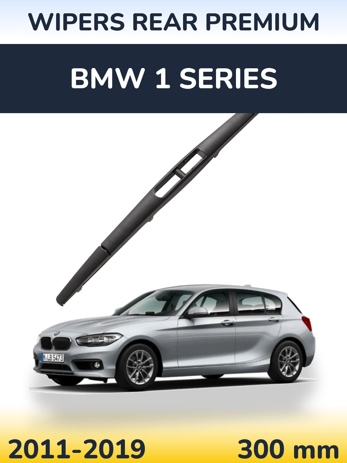 Задня щітка WIPERS REAR PREMIUM 300 мм для BMW 1 Series 2011-2019
