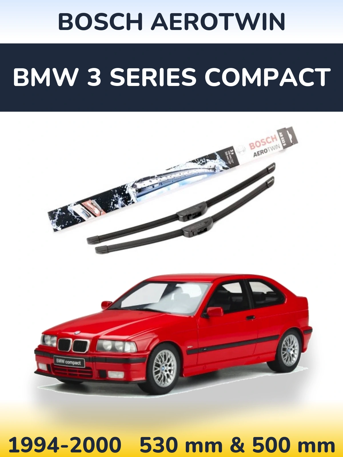 Sada předních stěračů BOSCH AeroTwin 530 a 500 mm pro BMW 3 Series Compact 1994-2000