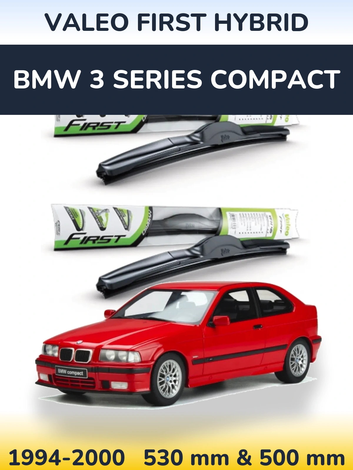 Sada předních stěračů Valeo First Hybrid 530 a 500 mm pro BMW 3 Series Compact 1994-2000